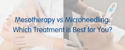 Mesotherapy vs Microneedling